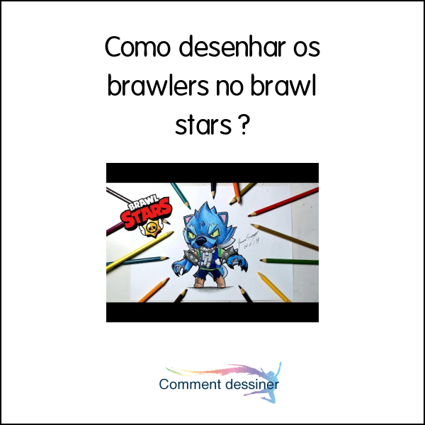 Como desenhar os brawlers no brawl stars